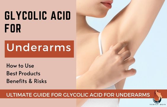Glycolic Acid for Underarms - How to Use, Benefits & Risks