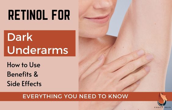 Retinol For Dark Underarms: How to Use, Benefits & Effects
